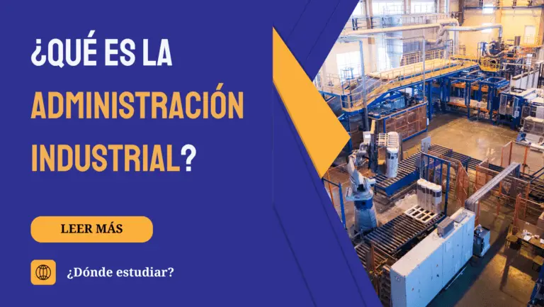 Qué es la administración industrial y dónde estudiarla en Perú